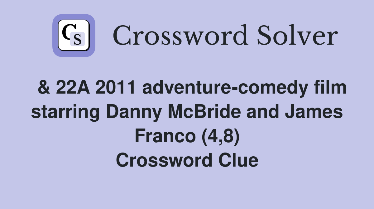 & 22A 2011 film starring Danny McBride and James